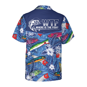 Where The Fish Fishing - Hawaiian Shirt