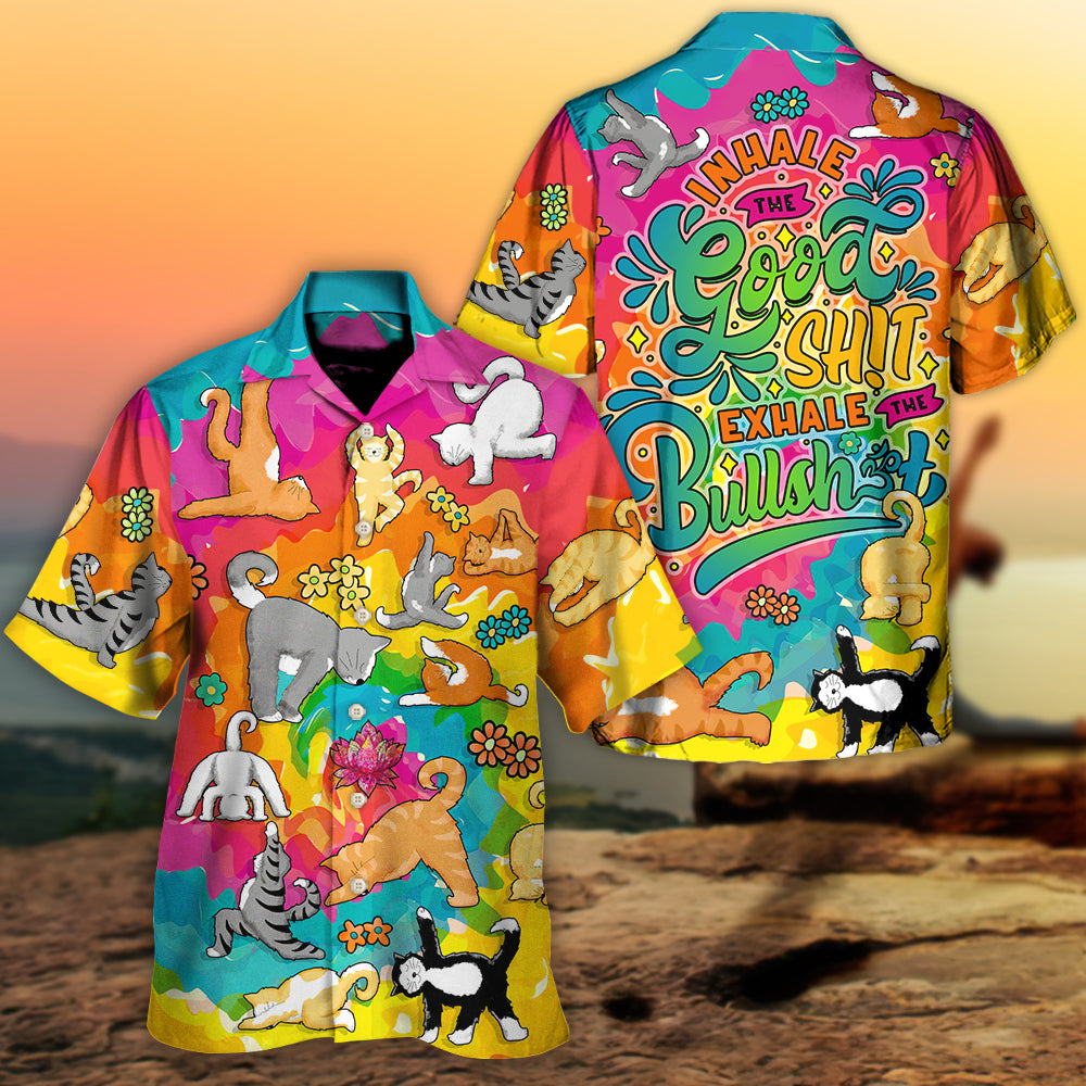 Yoga Cat Funny Inhale The Good Sh!t Exhale The Bullsh!t - Hawaiian Shirt