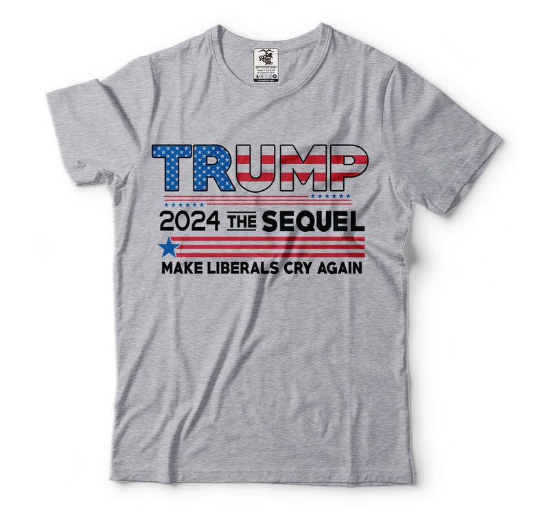 2024 MAGA Donald Trump Make Liberals Cry Again - Gift For Republican - Unisex Shirt