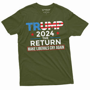 Trump 2024 The Return Make Liberals Cry Again - Unisex Shirt