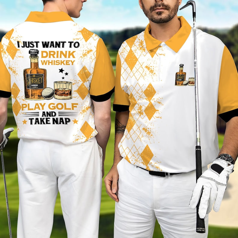 I Just Want To Drink Whiskey Play Golf Take A Nap - Gift For Golf Lovers - Men Polo