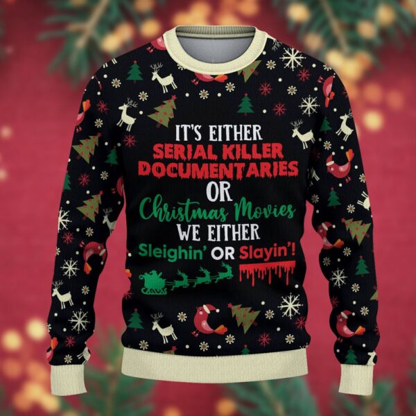 It’s Either Serial Killer Documentaries - Ugly Christmas Sweater