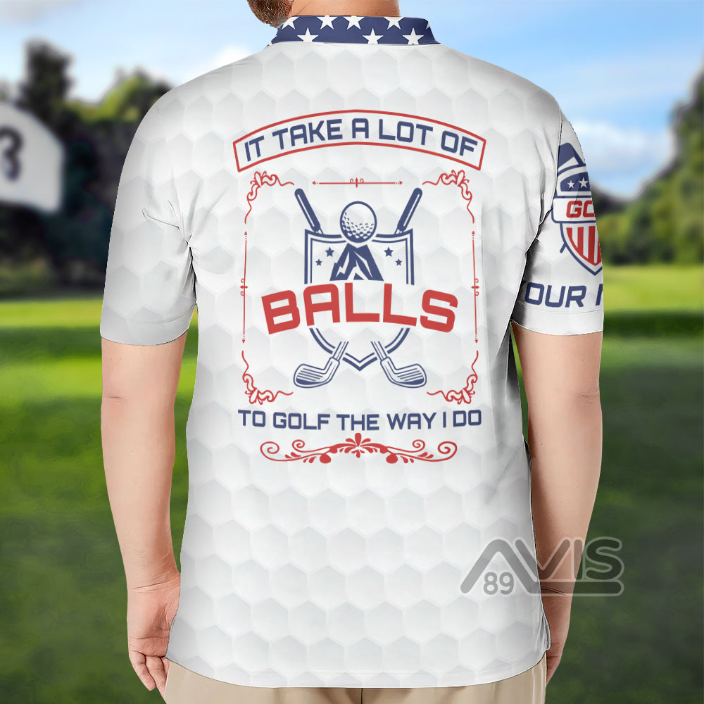 Avis89 It Takes A Lot Of Balls To Golf The Way I Do Golfer - Personalized  Men Polo Shirt