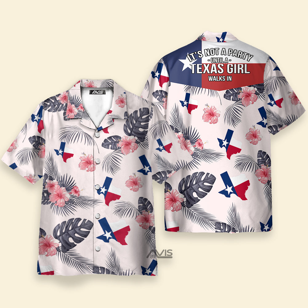 Avis89 Tropical Texas It's Not A Party Until A Girl Walks In - Hawaiian Shirt