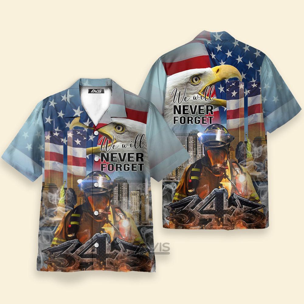 Avis89 Patriot Day 911 Never Forget September Firefighter - Hawaiian Shirt