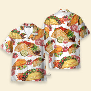 Avis89 Food Life Is Better With Tacos - Gift For Food Lovers - Hawaiian Shirt