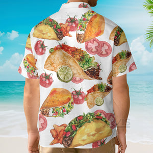 Avis89 Food Life Is Better With Tacos - Gift For Food Lovers - Hawaiian Shirt