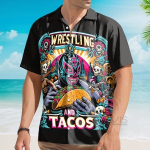 Avis89 Mexican Culture Wrestling And Tacos - Hawaiian Shirt