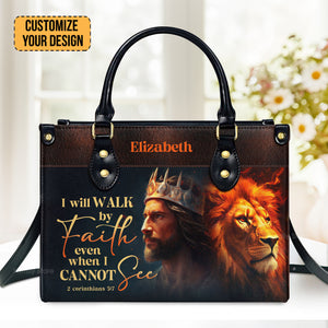 I Will Walk By Faith - Beautiful Personalized Leather Handbag - AT4081218