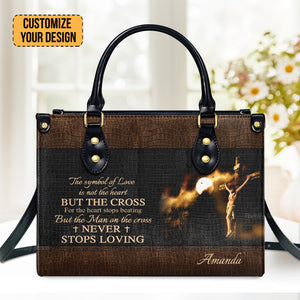 Special Jesus The Man On The Cross Never Stops Loving - Thoughtful Gift For Christians - Personalized Leather Handbag With Handle - AT4081417