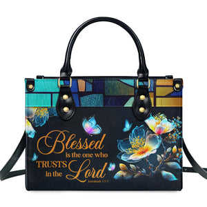 Blessed Is The One Who Trusts In The Lord Jeremiah 177 Spiritual - Unique Personalized Leather Handbag - AT4080928