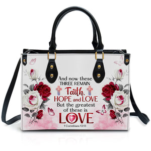 Faith, Hope And Love Corinthians 13:13 - Thoughtful Gift For Christians - Personalized Leather Handbag With Handle - AT4080846