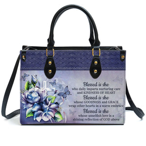 Blessed Is She Who Daily Imparts Nurturing Care And Kindness Of Heart - Personalized Leather Handbag - AT4080729