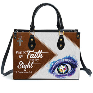 Walk By Faith, Not By Sight - Awesome Personalized Leather Handbag - AT4081427