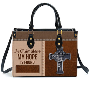 In Christ Alone My Hope Is Found - Thoughtful Gift For Christians - Personalized Leather Handbag With Handle - AT4080831