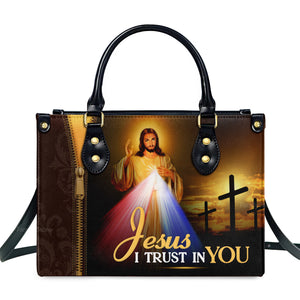 Jesus I Trust In You - Thoughtful Gift For Christians - Personalized Leather Handbag With Handle - AT4080833