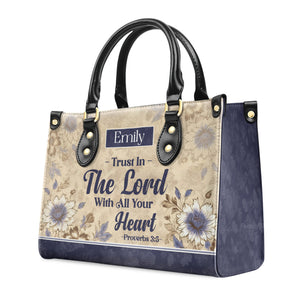 Trust In The Lord - Scripture Gifts For Women Of God - Personalized Leather Handbag With Handle - AT4081446