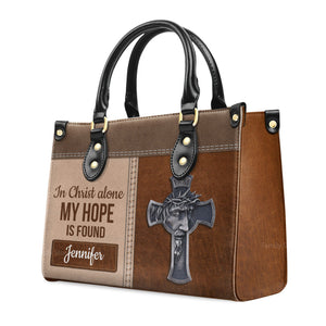 In Christ Alone My Hope Is Found - Thoughtful Gift For Christians - Personalized Leather Handbag With Handle - AT4080831