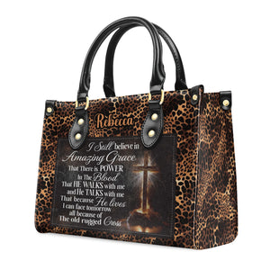 I Still Believe In Amazing Grace - Thoughtful Gift For Christians - Personalized Leather Handbag With Handle - AT4081217