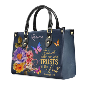 Blessed Is The Woman Who Trusts In The Lord Jeremiah 17:7 - Unique Personalized Leather Handbag - AT4080843