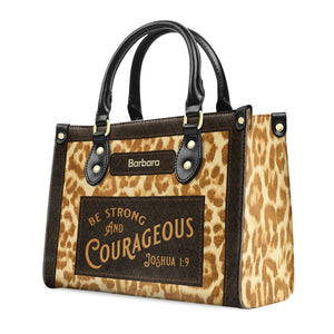 Christian Gift For Women's Ministry Be Strong And Courageous Joshua 1:9 - Unique Personalized Leather Handbag - AT4080844