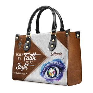 Walk By Faith, Not By Sight - Awesome Personalized Leather Handbag - AT4081427