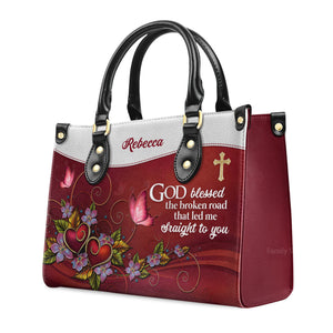 God Blessed The Broken Road That Led Me Straight To You Romantic - Unique Personalized Leather Handbag - AT4080934