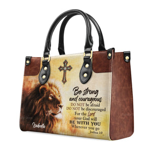 Be Strong And Courageous - Thoughtful Gift For Christians - Personalized Leather Handbag With Handle - AT4080708