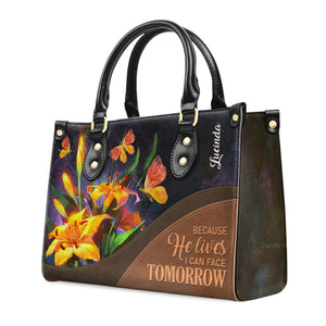 Because He Lives, I Can Face Tomorrow - Thoughtful Gift For Christians - Personalized Leather Handbag With Handle - AT4080725