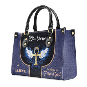 I Believe I Will See The Glory Of God - Thoughtful Gift For Christians - Personalized Leather Handbag With Handle - AT4080818