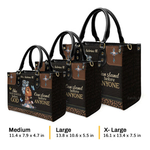 She Who Kneels Before God Can Stand Before Anyone - Personalized Leather Handbag With Handle - AT4081456