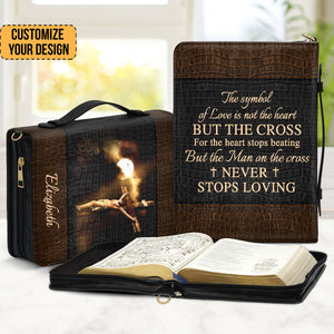 Special Jesus The Man On The Cross Never Stops Loving - Thoughtful Gift For Christians - Personalized Bible Covers - AT4081417