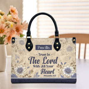 Trust In The Lord - Scripture Gifts For Women Of God - Personalized Leather Handbag With Handle - AT4081446