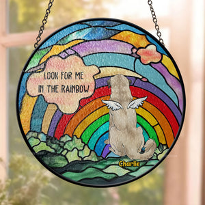 Look For Me In The Rainbow - Pet Memorial - Personalized Window Stained Glass DN100