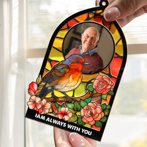 Robin I'm Always With You - Memorial Gift - Personalized Window Hanging Suncatcher Ornament NA94