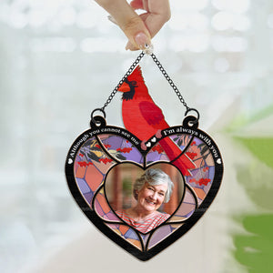 Cardinal Symbol I'm Always With You - Memorial Gift - Personalized Window Hanging Suncatcher Ornament - NA94