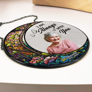 I Promise I Am Always With You - Memorial Gift - Personalized Stained Glass Window Hanging Suncatcher NA94