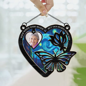 Your Wings Were Ready But Our Hearts Were Not - Memorial Gift - Personalized Window Hanging Suncatcher Ornament NA94