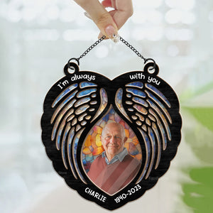 I'm Always With You Angel Wings - Memorial Gift - Personalized Window Hanging Suncatcher Ornament NA94