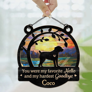 You Are My Favorite Hello - Memorial Gift For Pet Lovers - Personalized Window Hanging Suncatcher Ornament - CLP05 NA94