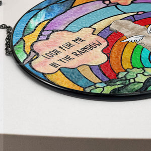 Look For Me In The Rainbow - Pet Memorial - Personalized Window Stained Glass DN100