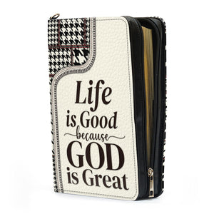 Life Is Good Because God Is Great - Unique Personalized Bible Covers - AT4081325