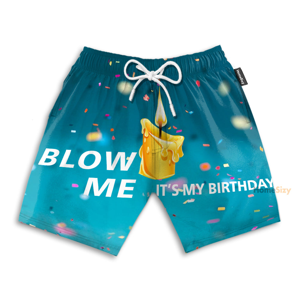 Blow Me It's My Birthday Candle - Beach Shorts