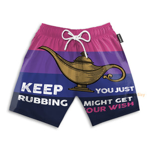 Keep Rubbing You Just Might Get Your Wish - Beach Shorts