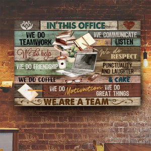 In This Office We Are A Team W Do Teamwork Office Canvas