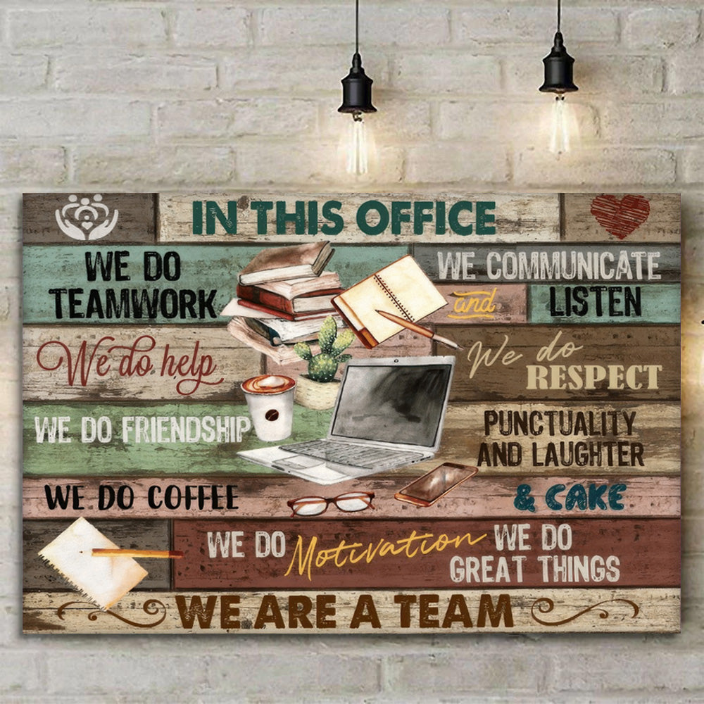 In This Office We Are A Team W Do Teamwork Office Canvas