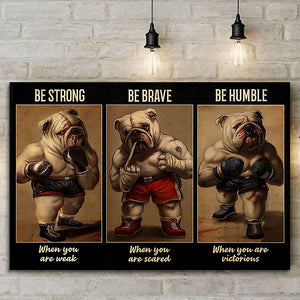 Avis89 Boxer Be Strong Be Brave Be Humble - Gift For Dog Lovers - Canvas