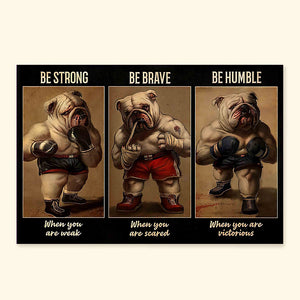 Avis89 Boxer Be Strong Be Brave Be Humble - Gift For Dog Lovers - Canvas