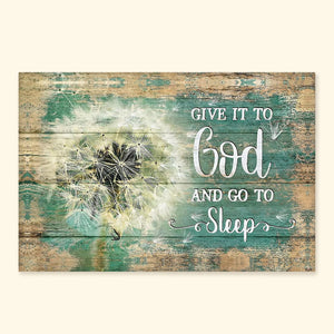 Avis89 Give It To God Jesus And Go To Sleep Dandelion - Canvas