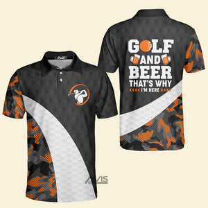 Avis89 Golf And Beer That's Why I'm Here - Men Polo Shirt